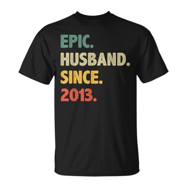 10Th Wedding Anniversary For Him - Epic Husband Since 2013 Unisex Unisex T-Shirt