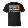 16Th Wedding Anniversary For Him - Epic Husband 2007 Gift Unisex Unisex T-Shirt