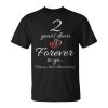 2 Years Down Forever To Go Happy 2Nd Anniversary Gift Unisex Unisex T-Shirt