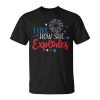 4Th Of July I Like How She Explodes Fireworks Funny Couple Unisex Unisex T-Shirt