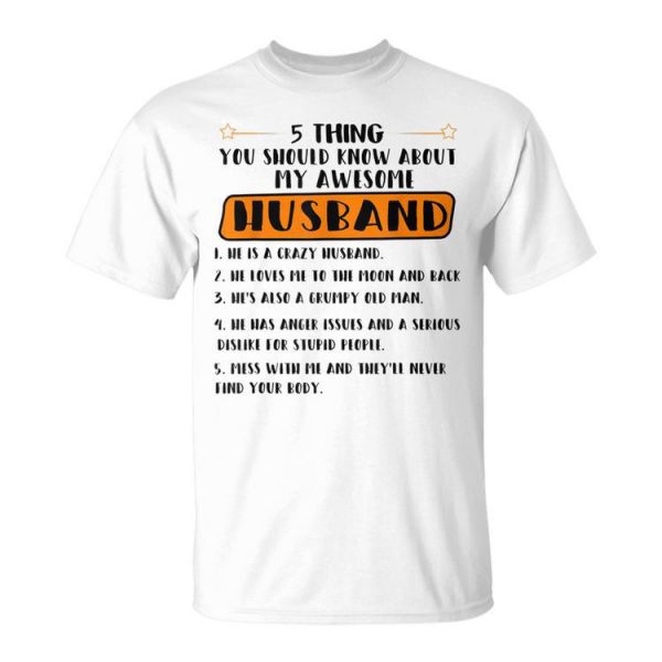 5 Thing You Should Know About My Awesome Husband Unisex Unisex T-Shirt