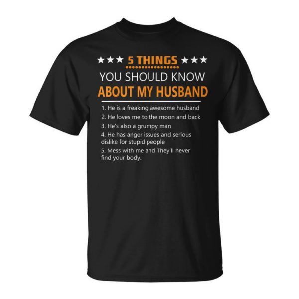 5 Things You Should Know About My Husband Funny Cute Family Unisex Unisex T-Shirt