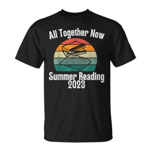 All Together Now Summer Reading 2023 Funny Librarians Unisex Unisex T-Shirt