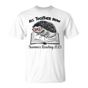 All Together Now Summer Reading 2023 Hedgehog Book Lover Unisex Unisex T-Shirt