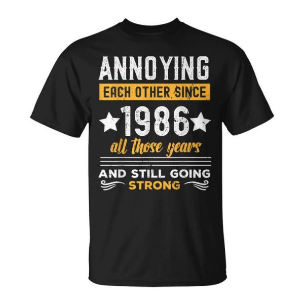 Annoying Since 1986 Funny Married Couple Wedding Anniversary Unisex Unisex T-Shirt