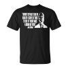 Anyway They Had To Take My Head Off A Couple Of Times To See If There Was A Brain In There Joe Biden Unisex Unisex T-Shirt