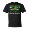 Baecation Jamaica Vibes Matching Couple Vacation Trip Unisex T-Shirt