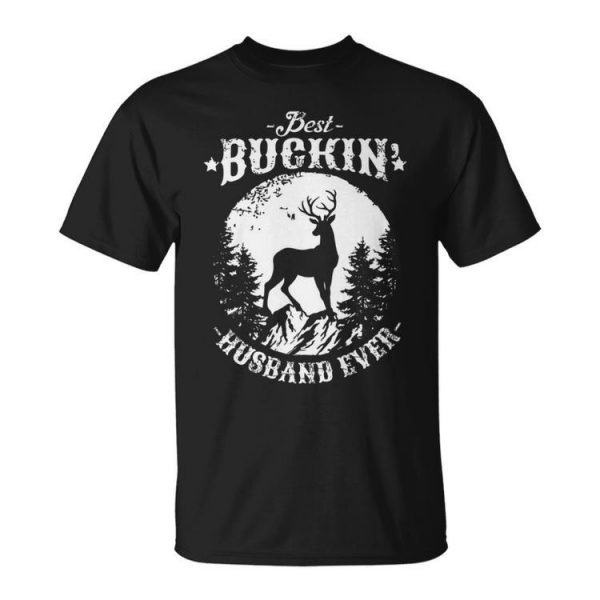 Best Buckin Husband Ever Deer Hunting Fathers Day Gift For Mens Unisex Unisex T-Shirt