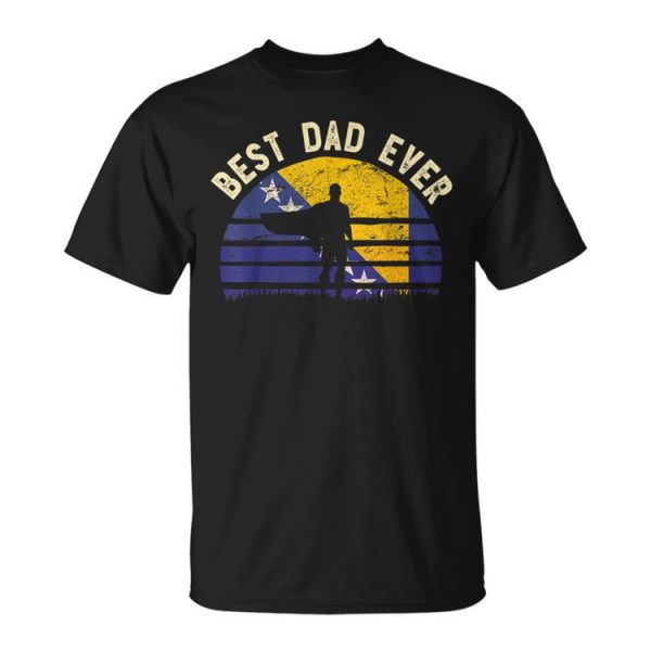 Best Dad Ever Bosnia & Herzegovina Hero Vintage Flag Gift For Mens Unisex Unisex T-Shirt