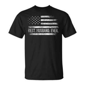 Best Husband Ever American Flag Husband Father's Day Unisex T-Shirt