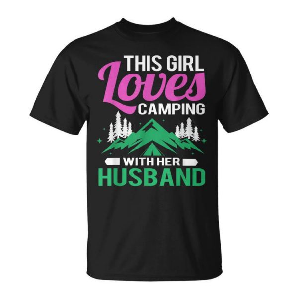 Camping This Girl Loves Camping With Her Husband Unisex Unisex T-Shirt