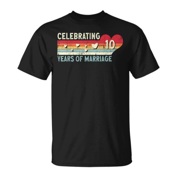 Celebrating 10 Years Of Marriage 10Th Wedding Anniversary Unisex T-Shirt