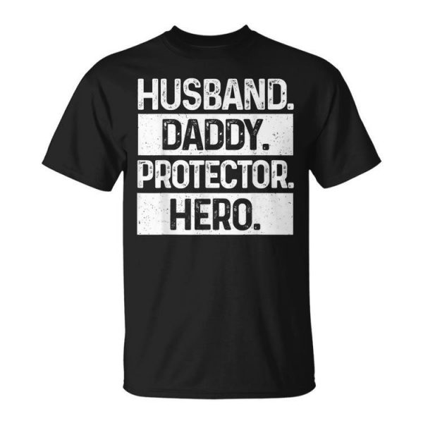 Cool Daddy For Men Dad Husband Hero Protector Male Parent Unisex Unisex T-Shirt