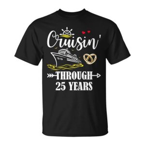 Cruising Through 25 Years Family 25Th Anniversary Cruise Cruise Funny Gifts Unisex Unisex T-Shirt