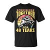 Cruising Together For 48 Years Cruise Wedding Anniversary Cruise Funny Gifts Unisex Unisex T-Shirt