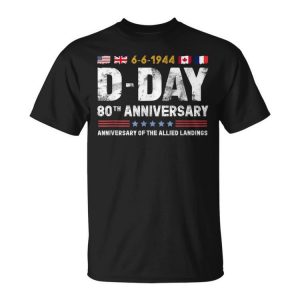 D-Day 2024 80Th Anniversary Of The Allied Landings Normandy Unisex T-Shirt