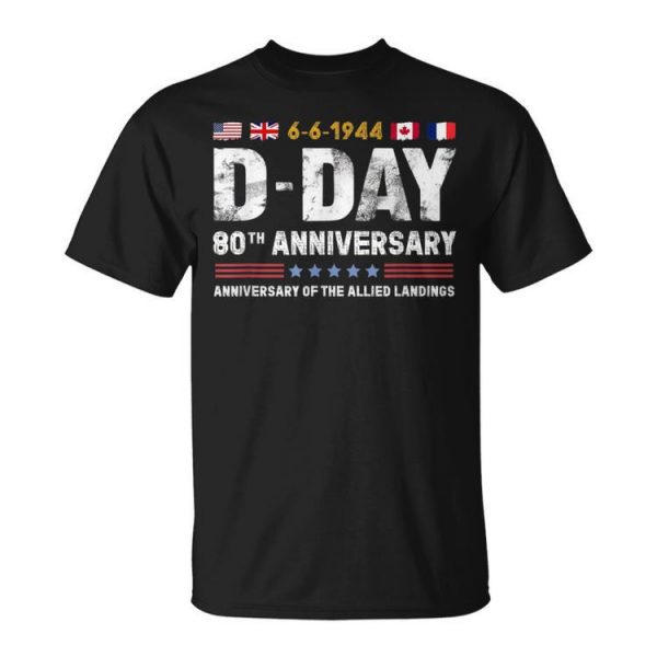 D-Day 2024 80Th Anniversary Of The Allied Landings Normandy Unisex T-Shirt