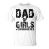 Dad Of Girls Funny Fathers Day From Wife Daughter Baby Unisex Unisex T-Shirt