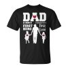 Dad Son First Hero Daughter First Love Fathers Day Unisex Unisex T-Shirt