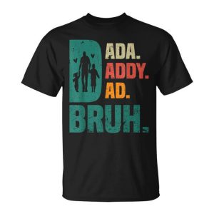 Dada Daddy Dad Bruh Husband Dad Father's Day Mens Unisex T-Shirt