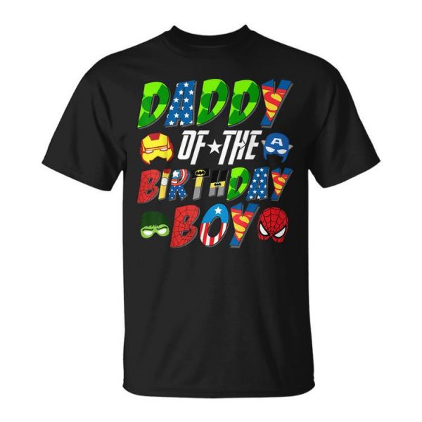 Daddy Of The Superhero Birthday Boy Super Hero Family Party Unisex T-Shirt