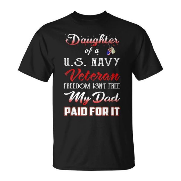 Daughter Of A Veteran Us Navy Dad Is Hero Unisex Unisex T-Shirt