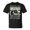 Driving My Husband Crazye Goat At A Time Unisex T-Shirt