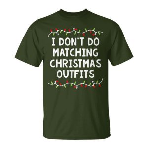 Family Christmas Couples I Don't Do Matching Christmas Unisex T-Shirt