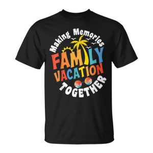 Family Vacation 2023 Making Memories Together Summer Fa Unisex Unisex T-Shirt