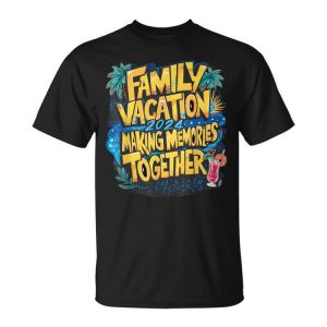 Family Vacation Making Memoriess Together 2024 Unisex T-Shirt