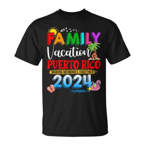 Family Vacation Puerto Rico 2024 Making Memories Together Unisex T-Shirt