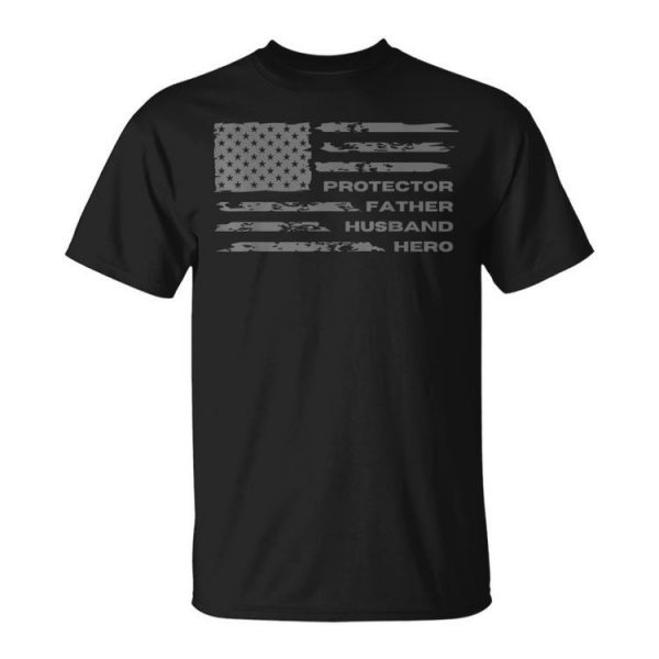 Fathers Day American Flag Husband Daddy Protector Hero Unisex Unisex T-Shirt