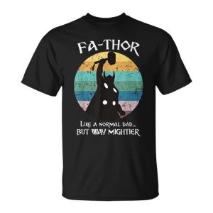 Fathor Like Dad Just Mightier Hero Papa Fathers Day Gift Unisex Unisex T-Shirt