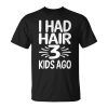 Funny Bald Dad Father Of Three Triplets Husband Fathers Day Gift For Women Unisex Unisex T-Shirt