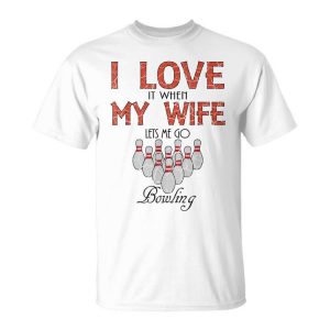 Funny Bowling Gift For Husband Father Bowler Gift For Mens Unisex Unisex T-Shirt