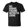 Funny Dad Husband Firearms Instructor Legend Unisex Unisex T-Shirt