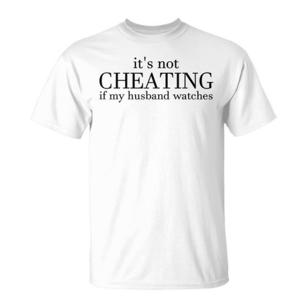 Funny Saying Its Not Cheating If My Husband Watch Unisex Unisex T-Shirt