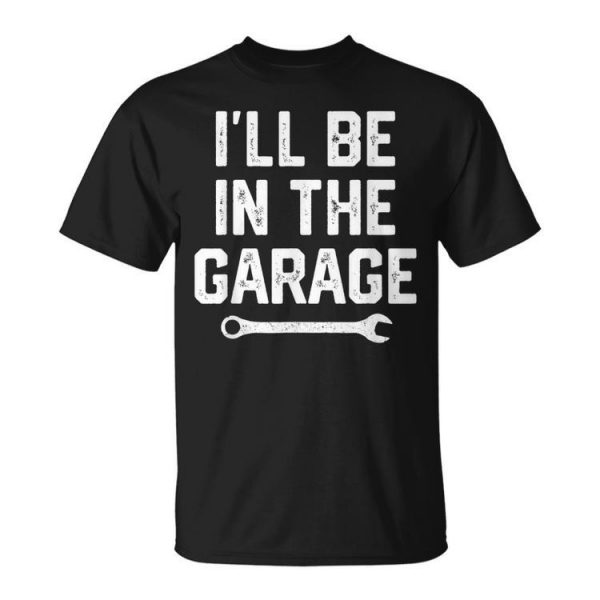 Garage Mechanic Dad Fathers Day Gift For Men Papa From Wife Unisex Unisex T-Shirt