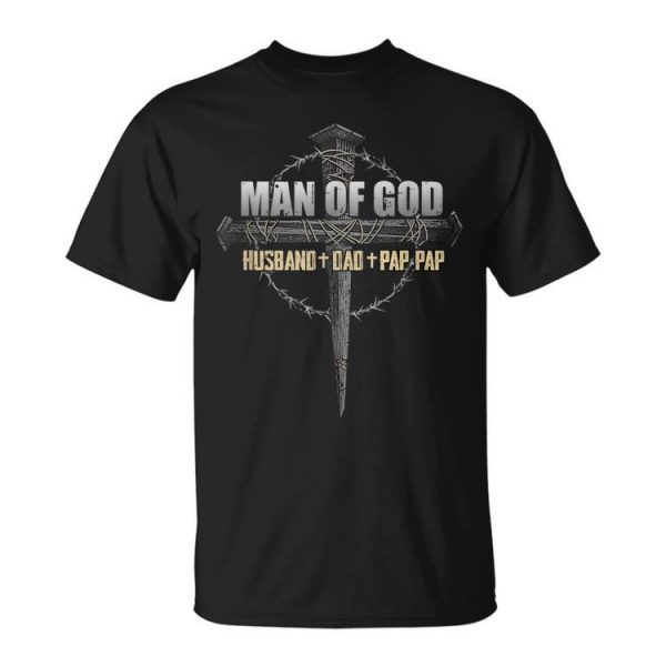 Gift Of Fathers Day Man Of God Husband Dad Pap Pap Gift For Mens Unisex Unisex T-Shirt