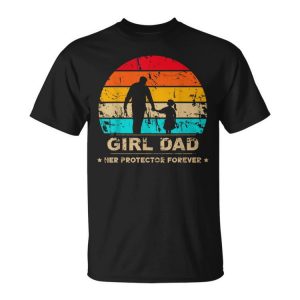 Girl Dad Her Protector Forever Funny Vintage Fathers Day Unisex Unisex T-Shirt