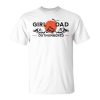 Girl Dad Outnumbered Fathers Day From Wife Daughter Gift For Mens Unisex Unisex T-Shirt