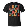 Groovy On My Boyfriends Last Nerve Funny Couple On Back Unisex Unisex T-Shirt