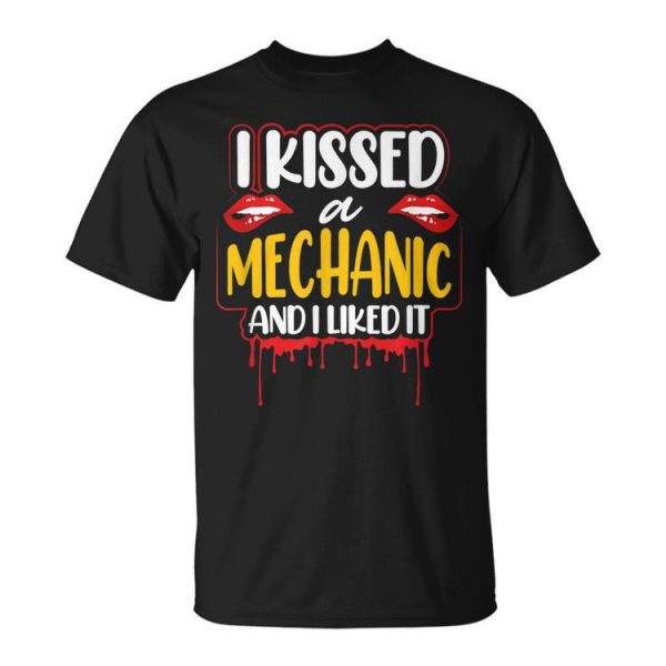 Her Wedding Anniversary Gift I Kissed A Mechanic I Like It Unisex Unisex T-Shirt