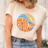 Here Comes The Sun Beach Summer Vacation Holiday Outfit Shirt ETS1060