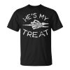 He's My Treat Skeleton Halloween Couples Easy Costume Unisex T-Shirt