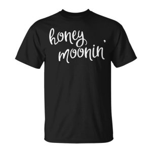 Honeymoon For Couples Bride Honeymoonin Honeymooning Gift Unisex Unisex T-Shirt