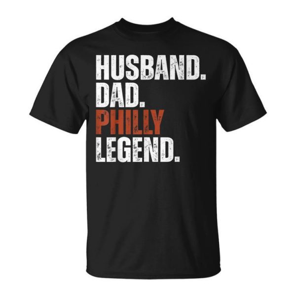 Husband Dad Philly Legend Philadelphia Father Vintage Unisex T-Shirt