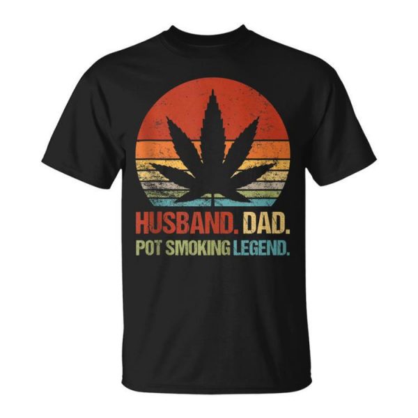 Husband Dad Pot Smoking Legend Funny Weed Dad Smoker Gift For Mens Gift For Women Unisex Unisex T-Shirt