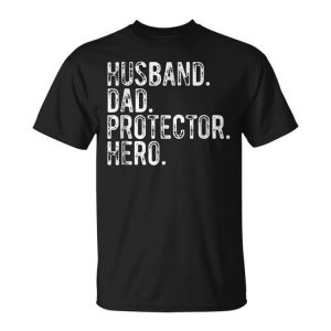 Husband Dad Protector Hero Funny Dad Gift Funny Gifts For Dad Unisex Unisex T-Shirt