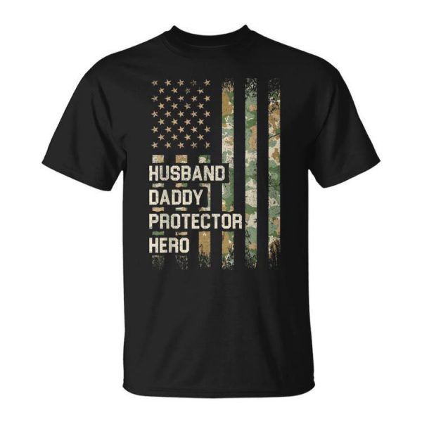 Husband Daddy Protector Hero Camo Usa American Flag Father Unisex Unisex T-Shirt